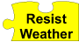 Select basic weather resistence or tough multi-year weather protection 